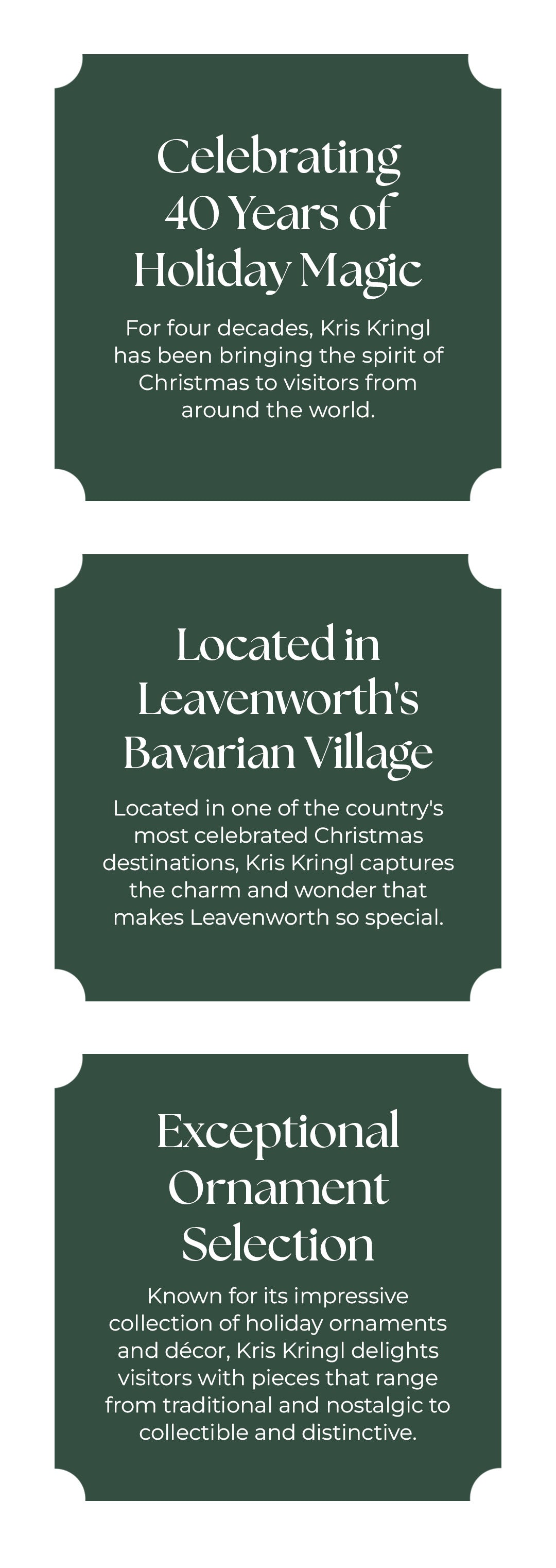 Three green scalloped cards detailing Kris Kringl features: 40 years of holiday magic, location in Leavenworth's Bavarian Village, and selection of traditional, nostalgic, and collectible Christmas ornaments and décor.