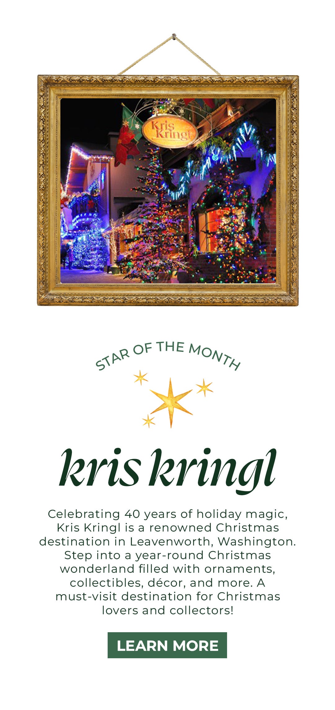 Promotional banner titled "STAR OF THE MONTH - kris kringl" featuring a framed night photo of the decorated Kris Kringl storefront in Leavenworth, WA, celebrating 40 years as a year-round Christmas store with a "LEARN MORE" button.