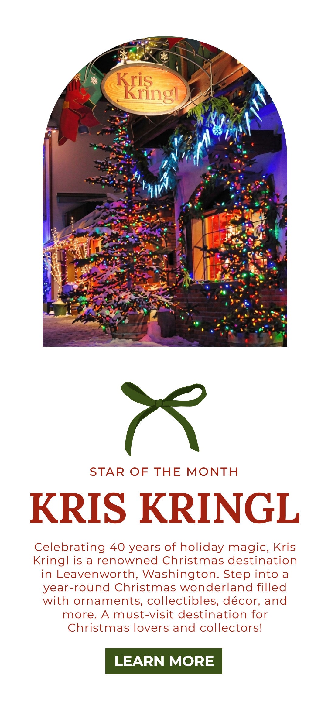Promotional banner for Kris Kringl in Leavenworth, WA, featuring an arched photo of the storefront at night, decorated with multi-colored Christmas trees, icicle lights, and a hanging Kris Kringl sign, with text reading: "STAR OF THE MONTH. KRIS KRINGL. Celebrating 40 years of holiday magic... A must-visit destination for Christmas lovers and collectors!"