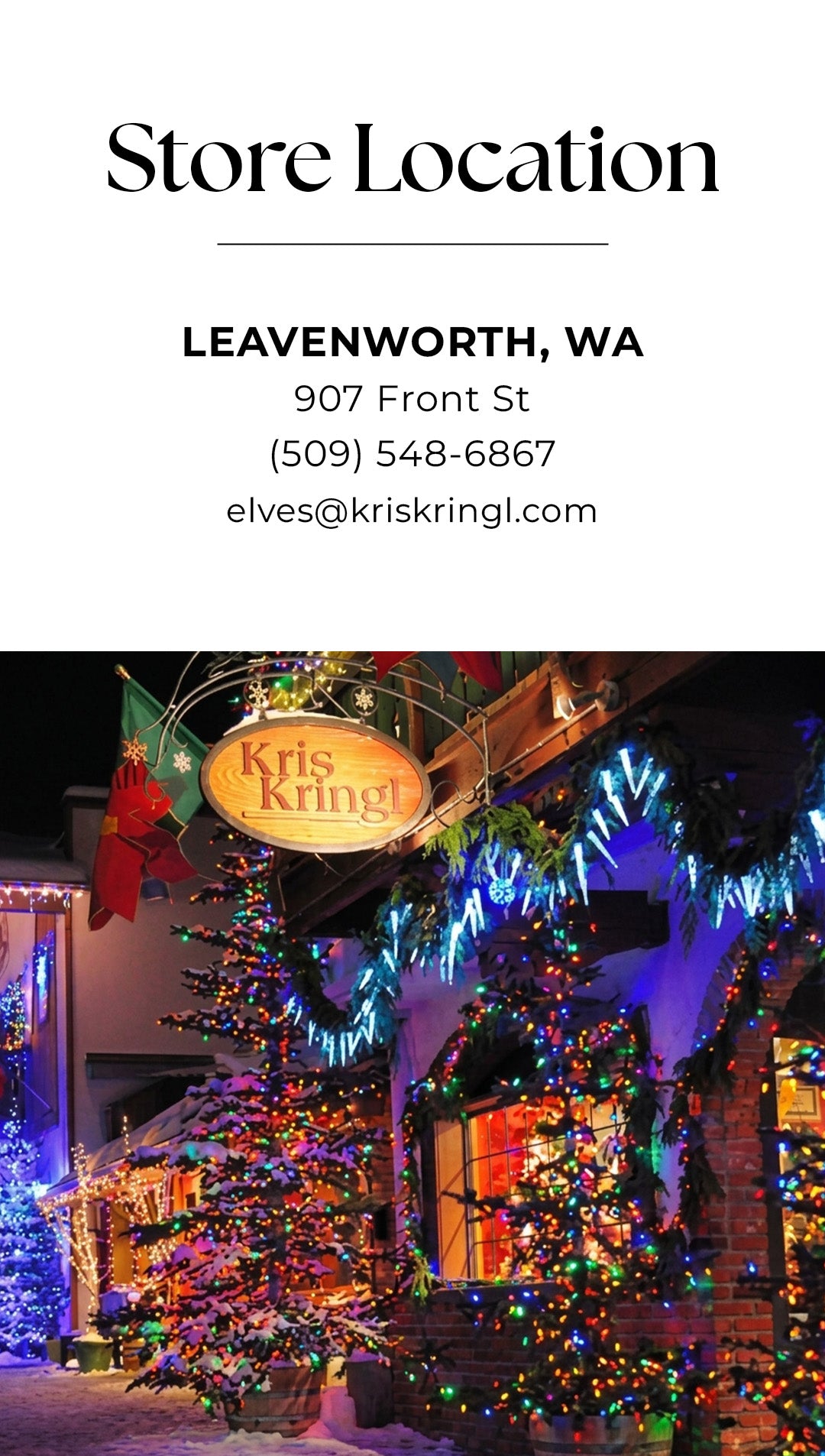 Store location graphic listing Kris Kringl at 907 Front St, Leavenworth, WA, phone number (509) 548-6867, and email elves@kriskringl.com alongside a night photo of festive streetlights and decorated Christmas trees outside the store.